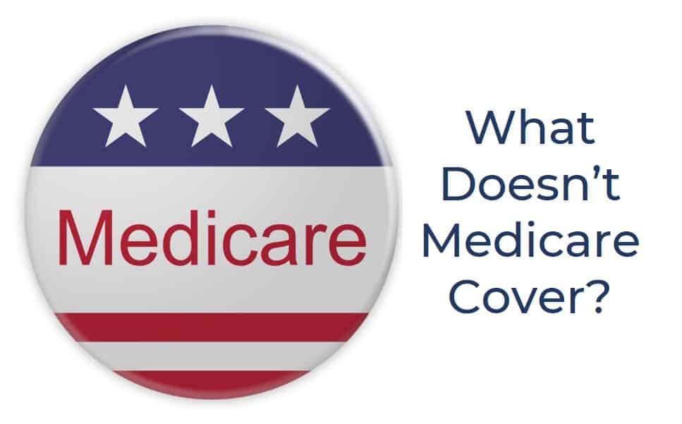 Medicare Coverage What is Not Covered Weingarten Associates LLC